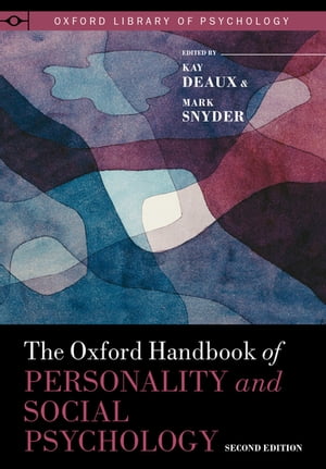 The Oxford Handbook of Personality and Social Psychology【電子書籍】