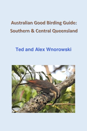 ŷKoboŻҽҥȥ㤨Australian Good Birding Guide: Southern & Central QueenslandŻҽҡ[ Ted Wnorowski ]פβǤʤ2,604ߤˤʤޤ
