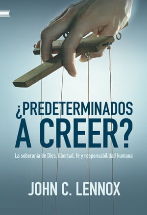 ¿Predeterminados a creer?