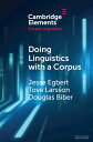 Doing Linguistics with a Corpus Methodological Considerations for the Everyday User
