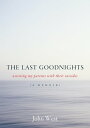 The Last Goodnights Assisting My Parents with Their Suicides