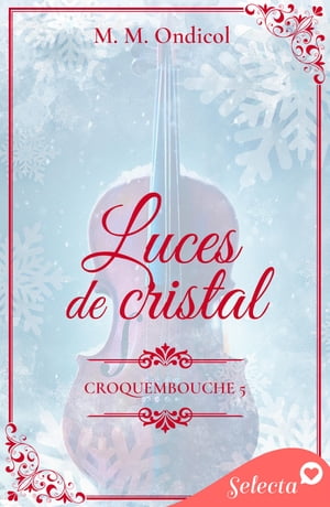 Luces de cristal (Serie Croquembouche 5)