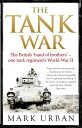 The Tank War The Men, the Machines and the Long 