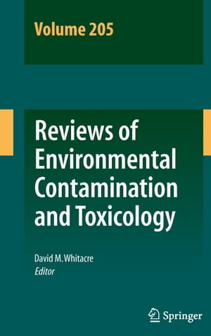 Reviews of Environmental Contamination and Toxicology Volume 205