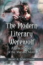 The Modern Literary Werewolf A Critical Study of the Mutable Motif