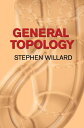 General Topology【電子書籍】 Stephen Willard