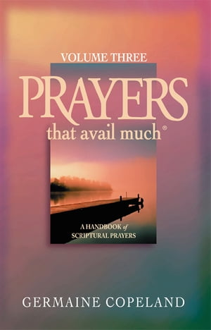 Prayers That Avail Much, Volume 3