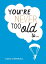 You're Never Too Old to... Over 100 Ways to Stay Young at HeartŻҽҡ[ Lizzie Cornwall ]