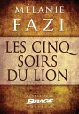 ŷKoboŻҽҥȥ㤨Les Cinq Soirs du lionŻҽҡ[ M?lanie Fazi ]פβǤʤ165ߤˤʤޤ