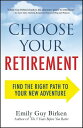 Choose Your Retirement Find the Right Path to Yo