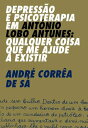 ＜p＞A representa??o polif?nica dos aspectos cl?nicos da depress?o e uma concep??o do discurso como processo terap?utico revelam-se compat?veis com um projecto psicoterap?utico que, propondo o tratamento da doen?a, exige do leitor o compromisso de uma rela??o anal?tica.＜/p＞画面が切り替わりますので、しばらくお待ち下さい。 ※ご購入は、楽天kobo商品ページからお願いします。※切り替わらない場合は、こちら をクリックして下さい。 ※このページからは注文できません。