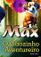 Max O Cãozinho Aventureiro