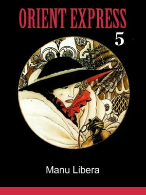 Orient Express 5【電子書籍】[ Manu Libera 