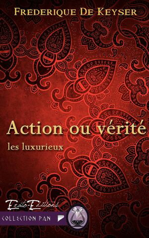 Action ou V?rit? Saga Les Luxurieux【電子書籍】[ Fr?d?rique de Keyser ]
