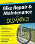 Bike Repair and Maintenance For Dummies