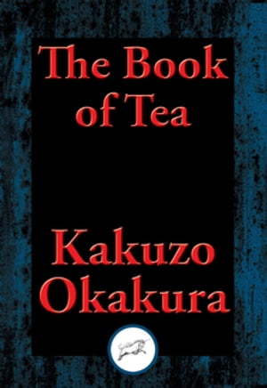 The Book of Tea With Linked Table of Contents【