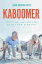 Kaboomer: Thriving and Striving into your 90sŻҽҡ[ David Emerson Frost ]