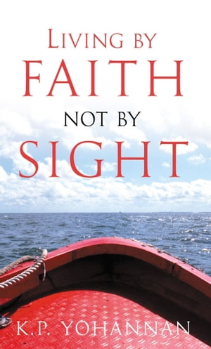 Living by Faith, Not by Sight