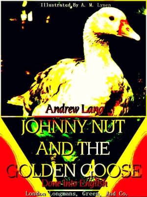 Johnny Nut and the Golden Goose (Illustrations)