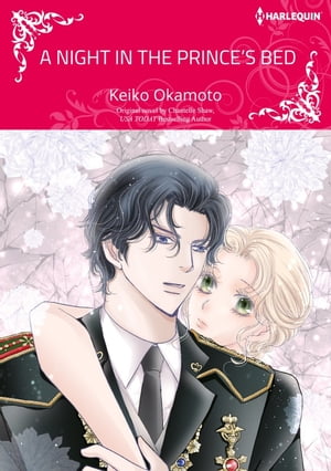 A NIGHT IN THE PRINCE'S BED Harlequin Comics【電子書籍】[ Chantelle Shaw ]