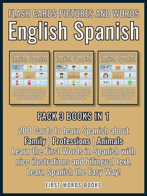 ŷKoboŻҽҥȥ㤨Pack 3 Books in 1 - Flash Cards Pictures and Words English Spanish 200 Cards - Spanish vocabulary learning flash cards with pictures for beginnersŻҽҡ[ First Words Books ]פβǤʤ1,212ߤˤʤޤ