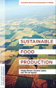 ŷKoboŻҽҥȥ㤨Sustainable Food Production An Earth Institute Sustainability PrimerŻҽҡ[ Dr. Shahid Naeem, Ph.D ]פβǤʤ2,269ߤˤʤޤ