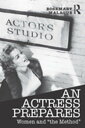 An Actress Prepares Women and "the Method"