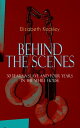 ŷKoboŻҽҥȥ㤨BEHIND THE SCENES ? 30 Years a Slave and Four Years in the White House The Controversial Autobiography of Mrs Lincoln's Dressmaker That Shook the World ? A Powerful Slave Narrative and an Incredible Portray of the Life and PersonalitŻҽҡۡפβǤʤ300ߤˤʤޤ