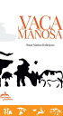 La vaca ma?osa【電子書籍】[ Omar Marino Ro