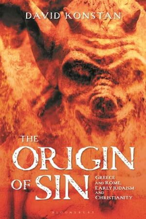 The Origin of Sin Greece and Rome, Early Judaism and ChristianityŻҽҡ[ David Konstan ]