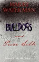 Bulldogs and Pure Silk The Probe Series, #3