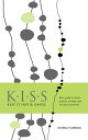 K.I.S.S. Keep it Safe Simple Basic guide for better posture, stronger core and easy movement【電子書籍】 Sharna Florence