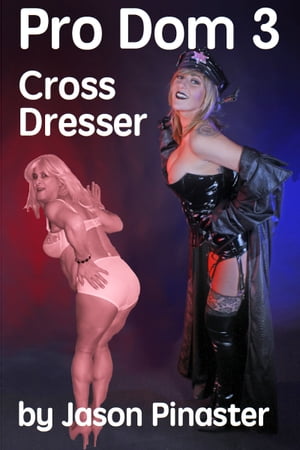 Pro Dom 3 Cross Dresser【電子書籍】[ Jason