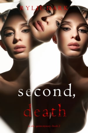 Second, Death (An Alex Quinn Suspense ThrillerーBook Two)