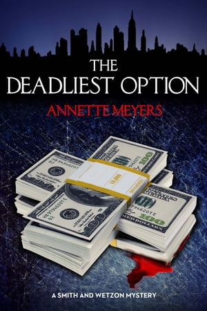 The Deadliest Option【電子書籍】[ Annette 