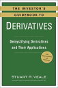 The Investor's Guidebook to Derivatives Demystifying Derivatives and Their Applications