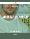 70 Instructive Aaron Taylor-Johnson Life Hacks To Learn【電子書籍】 Sandra Rosario