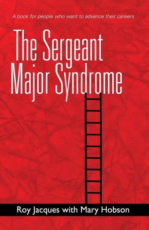 The Sergeant Major Syndrome