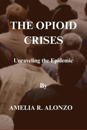 THE OPIOID CRISES