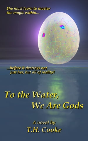 To the Water, We Are Gods