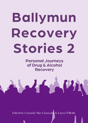 Ballymun Recovery Stories 2