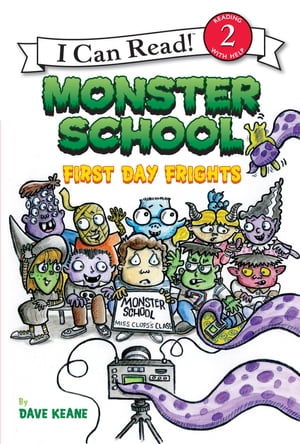 Monster School: First Day Frights【電子書籍】[ Dave Keane ]