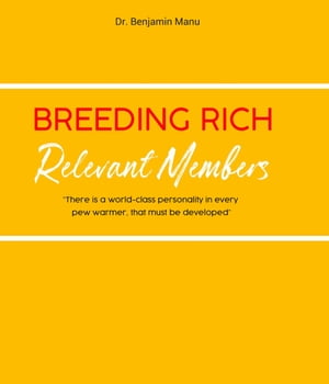 Breeding Rich and Relevant Members Raising Financial Giants