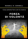 Cosa potete fare con la vostra forza di volont? (tradotto)【電子書籍】[ Russell H. Con...