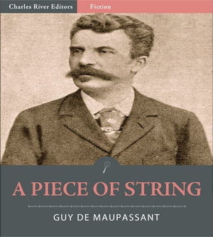 ŷKoboŻҽҥȥ㤨A Piece of String (Illustrated EditionŻҽҡ[ Guy de Maupassant ]פβǤʤ162ߤˤʤޤ