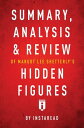 Summary, Analysis Review of Margot Lee Shetterly 039 s Hidden Figures by Instaread【電子書籍】 Instaread Summaries