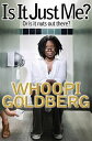 Is It Just Me Or Is It Nuts out There 【電子書籍】 Whoopi Goldberg