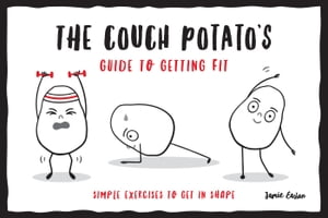The Couch Potato’s Guide to Staying Fit Simple