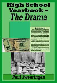High School Yearbook – The Drama (third in the high school series)