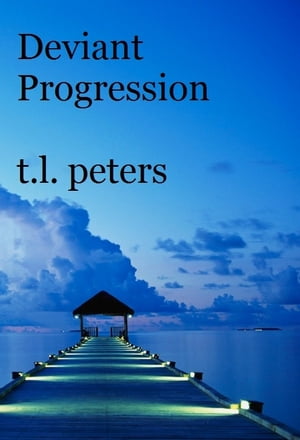ŷKoboŻҽҥȥ㤨Deviant ProgressionŻҽҡ[ T.L. Peters ]פβǤʤ105ߤˤʤޤ